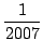 \frac{1}{2007}
