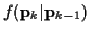 $f({\bf p}_k\vert{\bf p}_{k-1})$