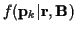 $f({\bf p}_k\vert{\bf r},{\bf B})$