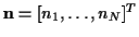 ${\bf n} = [ n_1 , \ldots , n_N ]^T$
