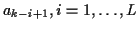 $a_{k-i+1}, i=1,\ldots,L$
