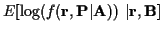 $\displaystyle E [ \log (f({\bf r},{\bf P}\vert{\bf A})) \ \vert {\bf r},{\bf B} ]$