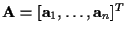 ${\bf A} = [{\bf a}_1, \ldots , {\bf a}_n]^T$