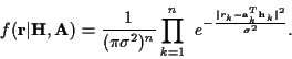 \begin{displaymath}f({\bf r}\vert{\bf H},{\bf A}) =
\frac {1}
{(\pi \sigma^2)^n...
...
\frac {\vert r_k-{\bf a}_k^T{\bf h}_k\vert^2}
{\sigma^2} } .
\end{displaymath}