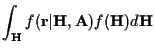 $\displaystyle \int_{{\bf H}} f({\bf r}\vert{\bf H},{\bf A})
f({\bf H }) d{\bf H }$