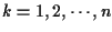 $k=1,2, \cdots , n$