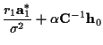 $\displaystyle \frac {r_1 {\bf a}_1^* }
{\sigma^2}+ \alpha {\bf C}^{-1} {\bf h}_0$