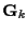 $\displaystyle {\bf {G}}_k$