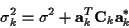 \begin{displaymath}\sigma_k^2 = \sigma^2 + {\bf a}_k^T {\bf C}_k {\bf a}_k^* ~
\end{displaymath}