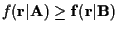 $f( \bf {r} \vert A ) \geq f( \bf {r} \vert B )$