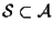 ${\cal S} \subset {\cal A}$