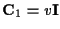${\bf C}_1 = v {\bf I}$