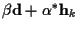$\beta {\bf d} + \alpha^* {\bf h}_k$