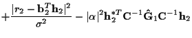$\displaystyle + \frac {\vert r_2 - {\bf b}_2^T {\bf h}_2\vert^2 }
{\sigma^2}
- ...
...\alpha\vert^2 {\bf h}_2^{*T} {\bf C}^{-1} {\bf\hat{G}}_1 {\bf C}^{-1} {\bf h}_2$