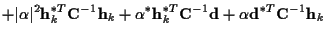 $\displaystyle + \vert\alpha\vert^2 {\bf h}_k^{*T} {\bf C}^{-1} {\bf h}_k
+ \alp...
...\bf h}_k^{*T} {\bf C}^{-1} {\bf d}
+ \alpha {\bf d}^{*T} {\bf C}^{-1} {\bf h}_k$