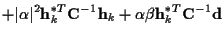 $\displaystyle + \vert\alpha\vert^2 {\bf h}_k^{*T} {\bf C}^{-1} {\bf h}_k
+ \alpha \beta {\bf h}_k^{*T} {\bf C}^{-1} {\bf d}$