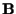 ${\bf B}$