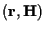 $({\bf r},{\bf H})$