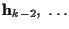 ${\bf h}_{k-2}, \ \ldots$