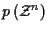 $p \left( {\cal Z}^n \right)$