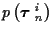 $p\left( \mbox{\boldmath$\tau$ }_n^i \right)$