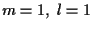 $m=1, \; l=1$