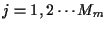 $j=1,2 \cdots M_m$