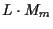 $L \cdot M_m$