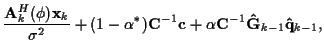 $\displaystyle \frac { {\bf A}_k^H ({\bf\phi}) {\bf x}_k }
{\sigma^2}
+ (1 - \al...
...f C}^{-1} {\bf c}
+ \alpha {\bf C}^{-1} {\bf\hat{G}}_{k-1} {\bf\hat{q}}_{k-1} ,$