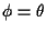 ${\bf\phi} = {\bf\theta}$