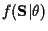 $f({\bf S}\vert \theta )$