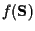 $f({\bf S})$