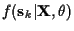 $\displaystyle f({\bf s}_k \vert{\bf X}, \theta )$