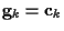 ${\bf g}_k = {\bf c}_k$