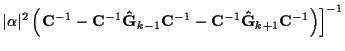 $\displaystyle \vert\alpha\vert^2 \left(
\left. {\bf C}^{-1}
- {\bf C}^{-1} {\bf...
...\bf C}^{-1}
- {\bf C}^{-1} {\bf\hat{G}}_{k+1} {\bf C}^{-1}
\right)
\right]^{-1}$