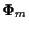 ${\bf\Phi}_m$
