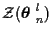 ${\cal Z} ( \mbox{\boldmath$\theta$ }_n^l )$