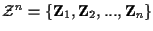 ${\cal Z}^n = \{ {\bf Z}_1 , {\bf Z}_2 , ... , {\bf Z}_n \}$
