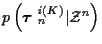 $p\left( \mbox{\boldmath$\tau$ }_n^{i(K)} \vert {\cal Z}^n \right)$
