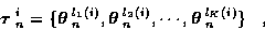 \begin{displaymath}\mbox{\boldmath$\tau$ }_n^i = \{ \mbox{\boldmath$\theta$ }_n^...
...
\mbox{\boldmath$\theta$ }_n^{l_K (i)} \} \; \; \; , \nonumber
\end{displaymath}