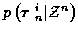 $p\left( \mbox{\boldmath$\tau$ }_n^i \vert {\cal Z}^n \right)$