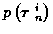 $p\left( \mbox{\boldmath$\tau$ }_n^i \right)$