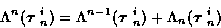 \begin{displaymath}\Lambda^n ( \mbox{\boldmath$\tau$ }_n^i )
= \Lambda^{n-1} (...
...$ }_n^i )
+ \Lambda_n ( \mbox{\boldmath$\tau$ }_n^i ) \; \;
\end{displaymath}