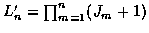 $L_n' = \prod_{m=1}^{n} (J_m + 1)$