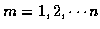 $m=1,2, \cdots n$