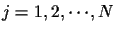 $j=1,2, \cdots , N$