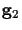 $\displaystyle {\bf {g}}_2$