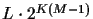$L \cdot 2^{K(M-1)}$