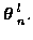 $\mbox{\boldmath$\theta$ }_n^l .$