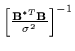 $\left[ \frac {{\bf B}^{*T} {\bf B}}{\sigma^2} \right]^{-1}$